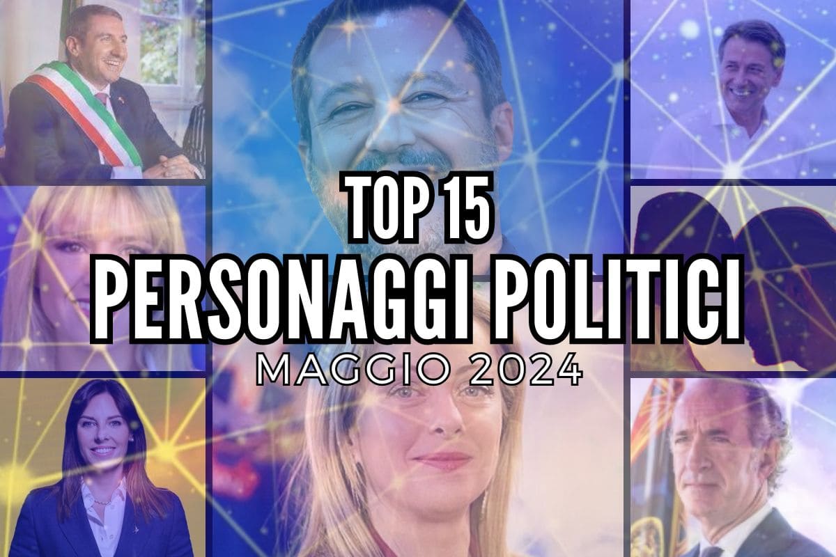 Top 15 Politici Italiani più social, Maggio 2024