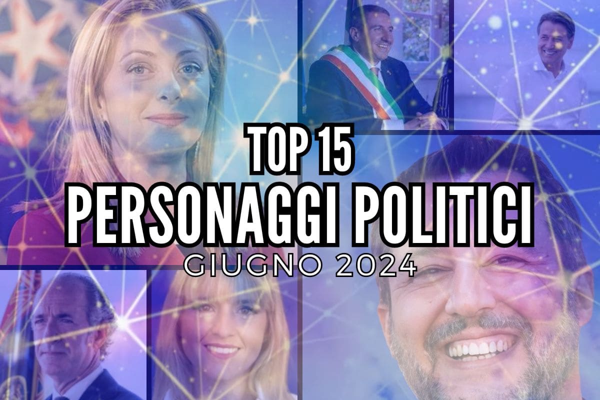 Top 15 Politici Italiani più social, Giugno 2024