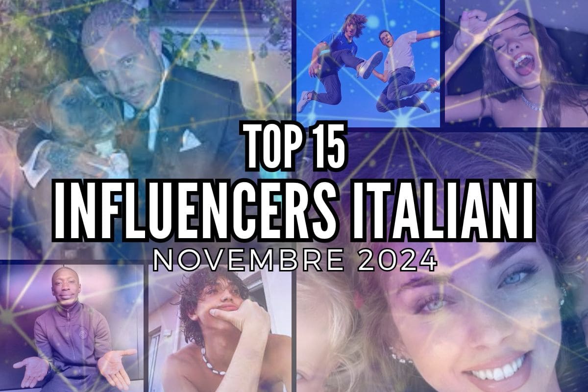 TOP 15 Influencers Italiani più attivi sui social, Novembre 2024