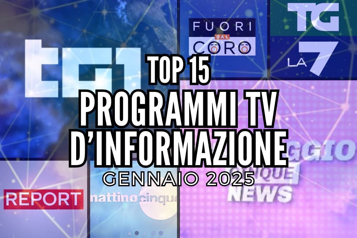 top 15 programmi tv d'informazione gennaio2025