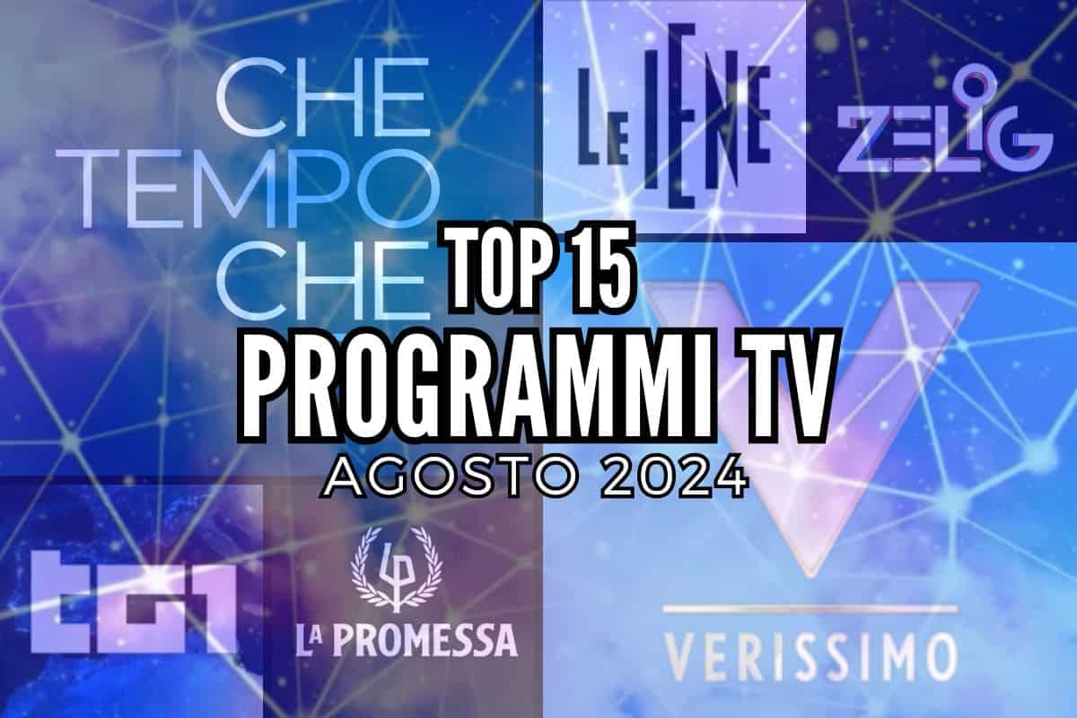 top programmi tv agosto 2024
