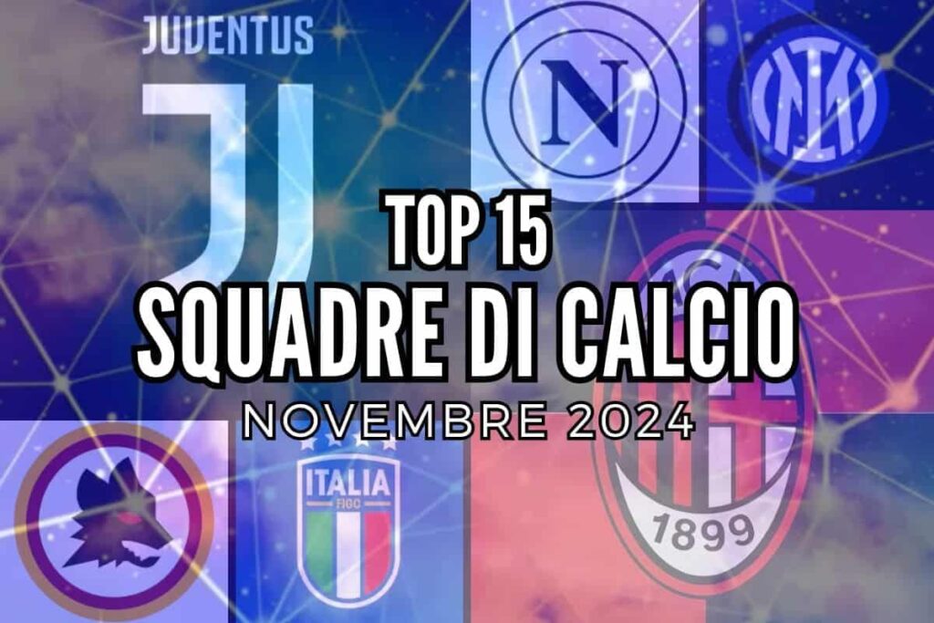 top squadre di calcio novembre 2024